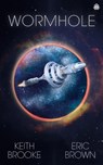 Wormhole - Eric Brown ; Keith Brooke - 9780857669964