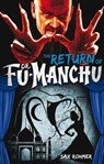 Fu-Manchu: The Return of Dr. Fu-Manchu - Sax Rohmer - 9780857686046