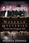Murdoch Mysteries - Under the Dragon's Tail - Maureen Jennings - 9780857689887