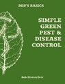 Bob's Basics: Simple & Green Pest & Disease Control - Bob Flowerdew - 9780857834720