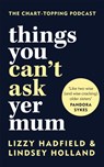 Things You Can't Ask Yer Mum - Lindsey Holland ; Lizzy Hadfield - 9780857839497