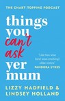 Things You Can't Ask Yer Mum - Lindsey Holland ; Lizzy Hadfield - 9780857839510