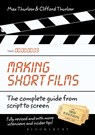 Making Short Films, Third Edition - Clifford Thurlow ; Max Thurlow - 9780857853875