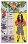 Every Short Story by Alasdair Gray 1951-2012 - Alasdair Gray - 9780857865618