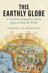 This Earthly Globe - Andrea di Robilant - 9780857891815