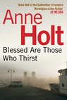 Blessed Are Those Who Thirst - Anne Holt - 9780857892263