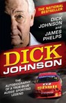 Dick Johnson - JOHNSON,  Dick ; Phelps, James - 9780857982599