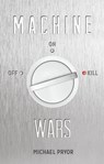 Machine Wars - Michael Pryor - 9780857982773