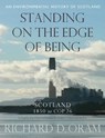 Standing on the Edge of Being - Richard D. Oram - 9780859767187