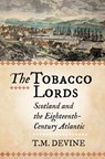 The Tobacco Lords - Tom M. Devine - 9780859767255