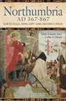 Northumbria AD 367-867 - Max Adams ; Colm O'Brien - 9780859767422