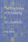 The Prophecies of St. Malachy and St. Columbkille - Peter Bander - 9780861404612