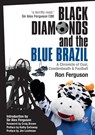 Black Diamonds and the Blue Brazil NEW EDITION - Ron Ferguson - 9780861538744