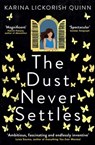 The Dust Never Settles - Karina Lickorish Quinn - 9780861540457