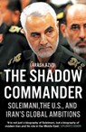 The Shadow Commander - Arash Azizi - 9780861541171