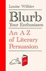 Blurb Your Enthusiasm - Louise Willder - 9780861542499