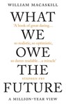 What We Owe The Future - William MacAskill - 9780861542512