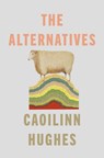 The Alternatives - Caoilinn Hughes - 9780861545865