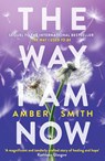 The Way I Am Now - Amber Smith - 9780861546824