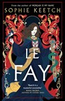Le Fay - Sophie Keetch - 9780861547012