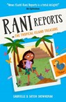 Rani Reports on the Tropical Island Treasure - Gabrielle Shewhorak ; Satish Shewhorak - 9780861548712