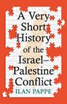 A Very Short History of the Israel–Palestine Conflict - Ilan Pappe - 9780861549719
