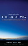 Pointing Out the Great Way - Daniel P. Brown - 9780861719631