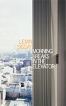 Morning Breaks In The Elevator - Lemn Sissay - 9780862418380