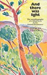And There Was Light - Jacques Lusseyran - 9780863155079
