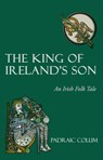 The King of Ireland's Son - Padraic Colum - 9780863158964
