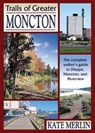 Trails of Greater Moncton - Kate Merlin - 9780864923493