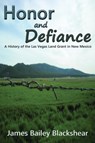 Honor and Defiance - James Bailey Blackshear - 9780865349780