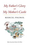 My Father's Glory & My Mother's Castle - Marcel Pagnol - 9780865472570