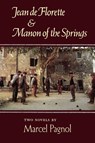 Jean de Florette and Manon of the Springs - Marcel Pagnol - 9780865473126