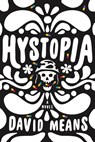 Hystopia - David Means - 9780865479135