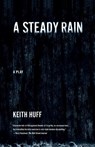 A Steady Rain - Keith Huff - 9780865479364