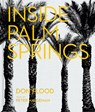 Inside Palm Springs - Stephen Drucker - 9780865654716