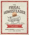 The Frugal Homesteader - John Moody ; Joel Salatin - 9780865718937