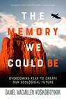 The Memory We Could Be - Daniel Macmillen Voskoboynik - 9780865718999