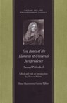 Two Books of the Elements of Universal Jurisprudence - Samuel Pufendorf - 9780865976207