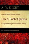 Lectures on the Relation Between Law & Public Opinion - DICEY,  A. V. - 9780865977006