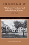 Law, the State & Other Political Writings, 1843-1850 - Frederic Bastiat - 9780865978300