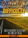 Pathway Through Difficulty: God's Passport to Victory in Times of Trial - Douglas Hammett - 9780866452793