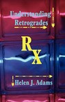 Understanding Retrogrades - Helen J Adams - 9780866900560