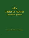 Afa Tables of Houses: Placidus System - American Federation of Astrologers ; Astro Numeric Service - 9780866902526