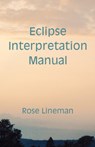 Eclipse Interpretation Manual - Rose Lineman - 9780866903011