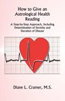 How to Give an Astrological Health Reading - Diane L Cramer - 9780866903325