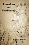 Lunations and Predictions - Sophia Mason - 9780866903646