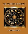 You and Your Ascendant - Sophia Mason - 9780866904889