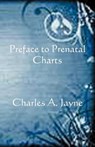 Preface to Prenatal Charts - Charles A Jayne - 9780866906203